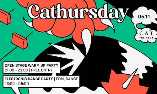 CAT pres. >CATHURSDAY< /05.11. THU/