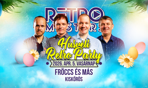 KISKŐRÖS ✘ RETRO MASTERS - Húsvéti Retro Party 4 DJ-vel, a Fröccs és Más-ban!