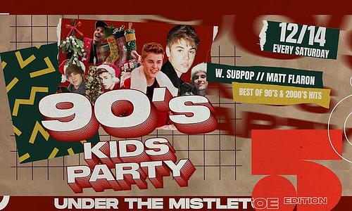 Ötkert Saturday 12.14. 90's Kids Party - Under the Mistletoe // HipHop Bistro - WOZA