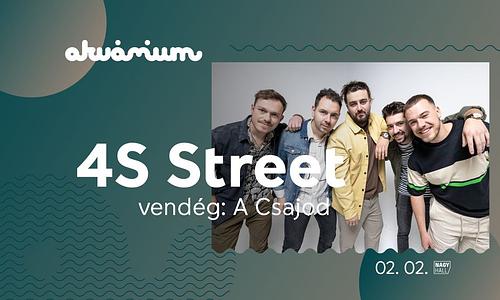 4S Street | Lemezbemutató koncert @ Akvárium Klub