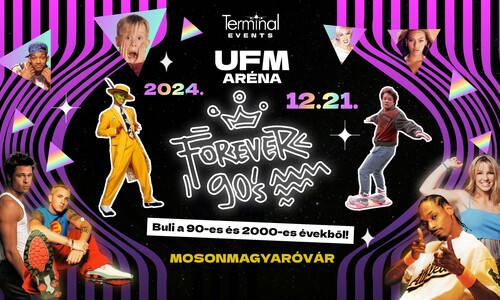 FOREVER 90'S UFM ARÉNA → Buli a 90-es és 2000-es évekből!