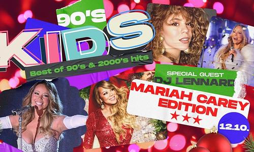 90'S KIDS Party // Mariah Carey edition w/ DJ Lennard & Latina, Baby! • Ötkert 12.10.