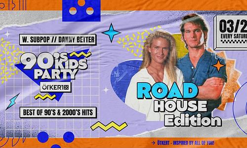 90's Kids Party - Road House Edition // 03.23.