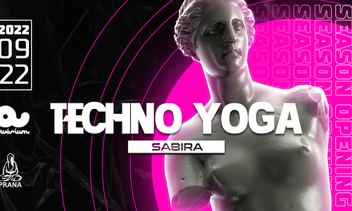 TECHNO YOGA // SEASON OPENING Akvárium Nagy Hall 09.22.