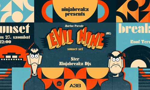 A38 & Ninjabreakz pres.: Sunset Breakz - EVIL NINE (UK) - sunset set I A38 Roof Stage I július 27.