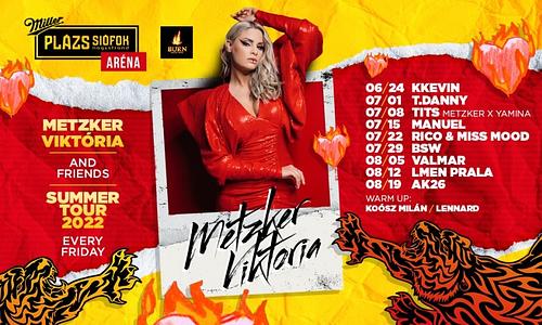 METZKER VIKTÓRIA & FRIENDS // Plázs Siófok - Aréna // 2022 Június - Július - Augusztus