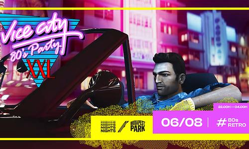 Vice City XXL ☾ Nights of Budapest Park