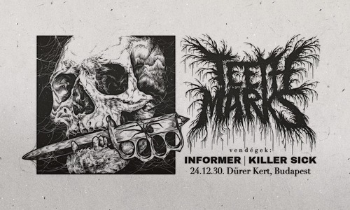 TEETH MARKS, vendég: Informer, KillerSick // Dürer Kert