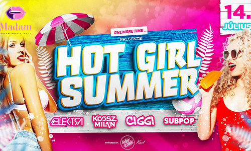✶ Hot Girl Summer ✶ #everythursday 07.14. - Madam, Budapest