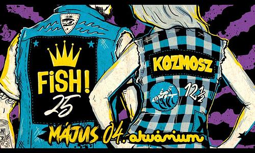 Fish! 25 + Kozmosz 12,5 - Akvárium Klub / NagyHall