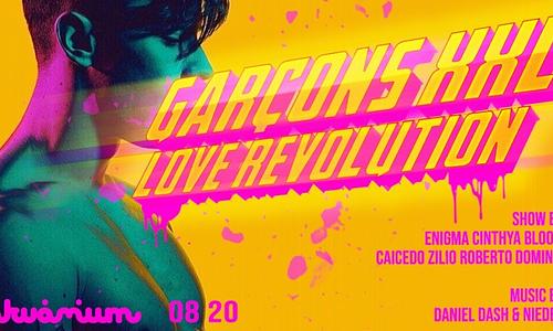 GARÇONS XXL ★ LOVE REVOLUTION ★ Akvárium NagyHall ★ 08.20.