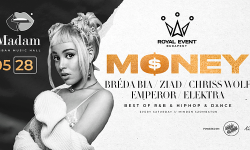 Money 05.28. - Madam, Budapest