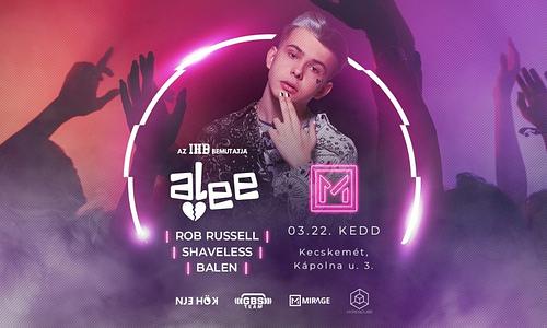 IHB pres. ALEE @ MIRAGE ✘ 03.22. KEDD
