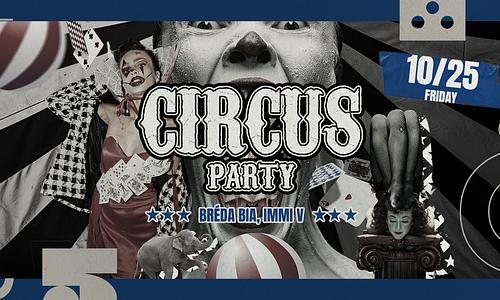 Circus Party // Ötkert // 10.25.