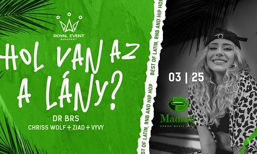 Hol van az a lány? // 03.25. // MADAM