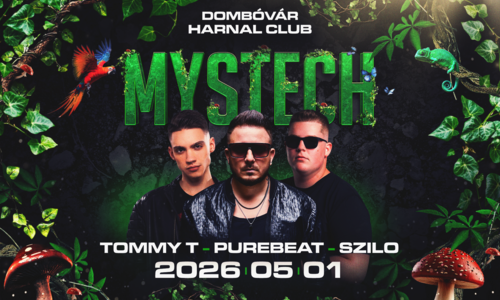 • MYSTECH® Welcome to the Jungle • 2026.05.01. ➢ Dombóvár - Harnal Club