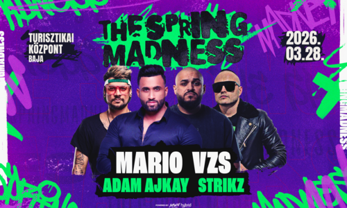 🫟 The Spring Madness 🫟 • 2026.03.28. • » Baja - Turisztikai Központ 