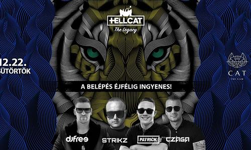 CAT pres. ► HellCAT THE LEGACY ► DjFree, Patrick, Strikz and Czaga ►12.22. csütörtök