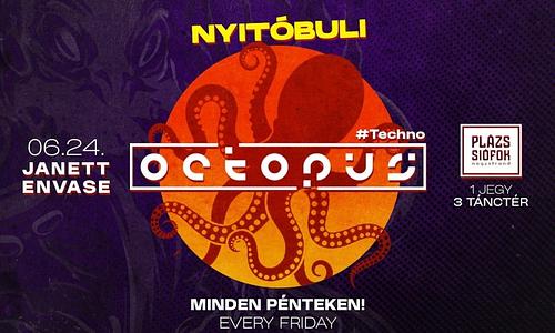 Octopus x Plázs Siófok Nyitóbuli / Plázs Club  / 06.24.