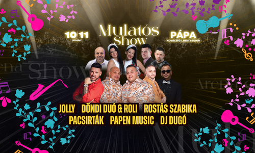 Mulatós Show // Pápa // Okt.11.