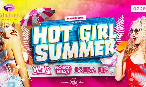 Hot Girl Summer  #everythursday  - 07.28. - Madam, Budapest