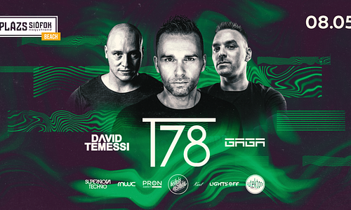 T78 ✘ David Temessi ✘ Gaga  08.05. - Plázs Siófok
