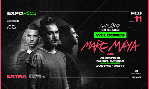 02.11 // CHRSTPHR • Extended w/ MARC MAYA // Pécs • Expo Center
