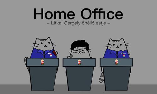 Home Office - Litkai Gergely önálló estje