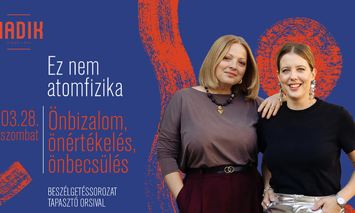 Ez nem atomfizika - beszélgetéssorozat Tapasztó Orsival - Önbizalom, önértékelés, önbecsülés