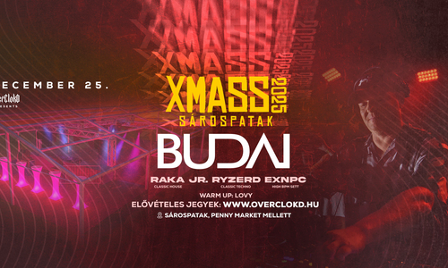 XMASS Sárospatak / Dj Budai / December 25.
