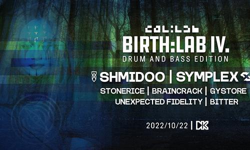 Col:lab ★ BIRTH:Lab IV. w/ Shmidoo, Symplex