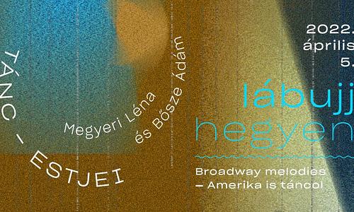 Lábujjhegyen-Megyeri Léna és Bősze Ádám tánc-estje: Broadway melodies