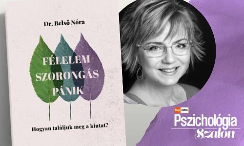 HVG EXTRA PSZICHOLÓGIA SZALON - FÉLELEM, SZORONGÁS, PÁNIK
