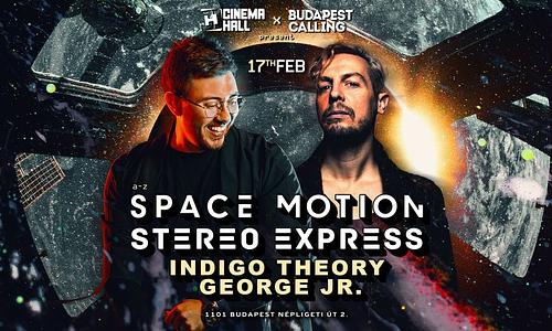 SPACE MOTION ★ STEREO EXPRESS ● by BudapestCalling & CinemaHall ● Feb 17