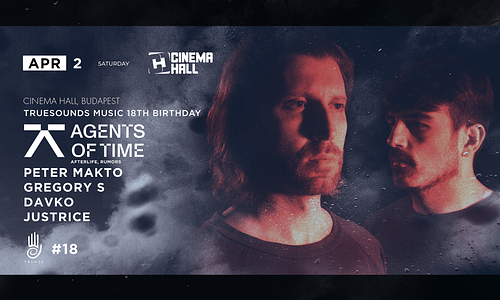 Truesounds Music 18th Birthday w/ Agents Of Time (Afterlife)