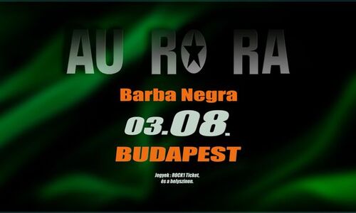 AURORA ★ BUDAPEST ★ Barba Negra