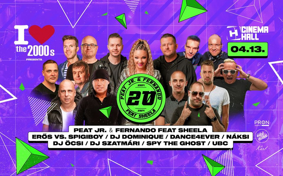 I love 2000's pres.: PEAT JR. & FERNANDO FEAT SHEELA JUBILEUM 20 ● Cinema Hall 04.13. ●