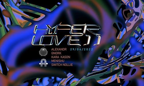 HYPERLOVE II by re:parallel // 05.06.
