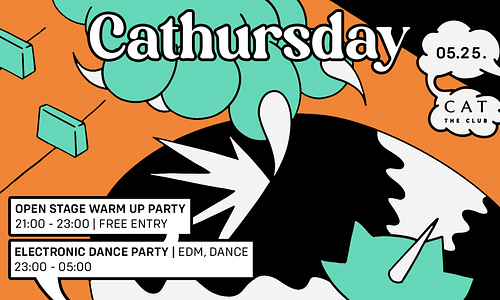 CAT pres. >CATHURSDAY< /05.25. THU/