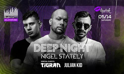 Deep Night ✘ Nigel Stately • SunCity Balatonfüred // 05.14.