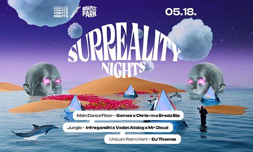 Budapest Park pres.: Surreality Nights vol. 2. ☾ Nights of Budapest Park