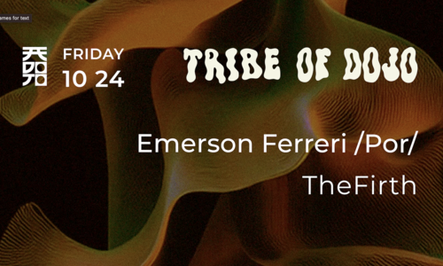 TRIBE OF DOJO// Emerson Ferreri (POR) 10.24.