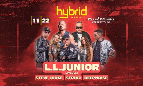 Hybrid nights w/L.L Junior | Club Mugio Vértesszőlős 11/22