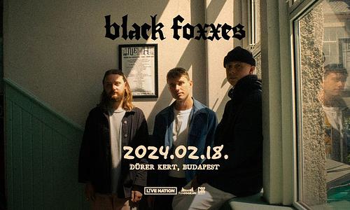 Black Foxxes | Budapest 2024
