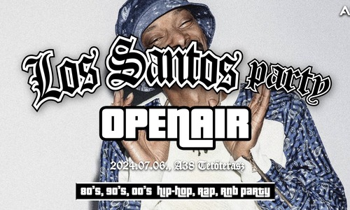 Los Santos Party / OPENAIR / 80's 90's 00's HipHop, Rap, R'n'B / július 6.