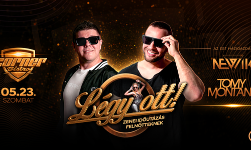 2026. 05. 23.LÉGY OTT! Newik, Tomy Montana Salgótarján Corner Bar & Kitchen