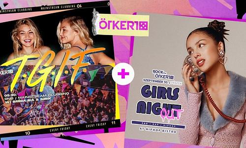 Ötkert Friday - T.G.I.F. & Girls Night Out // 09.30.