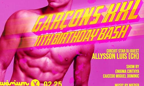 Garçons XXL - 11th Birthday Bash with Allysson Luis // Akvárium NagyHall // Február 25. Szombat