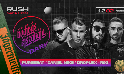 Hódítás DARK  12.02. - Rush, Nagykanizsa