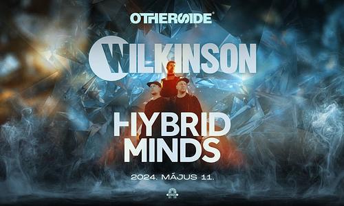 OTHERSIDE w/ WILKINSON & HYBRID MINDS